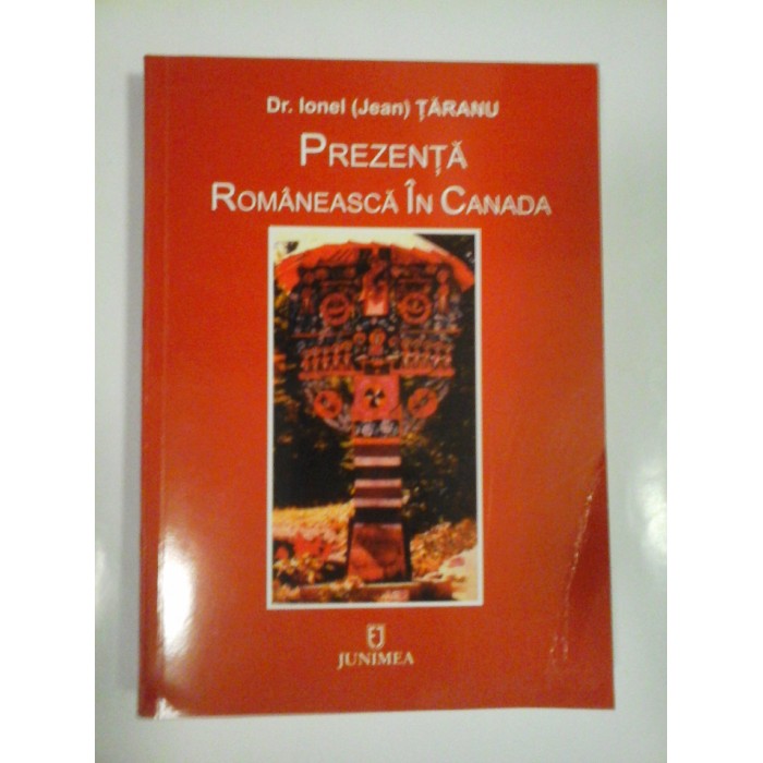 PREZENTA ROMANEASCA IN CANADA  -  DR. IONEL (JEAN) TARANU  